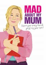 Cute Mother's Day / Birthday Card - Bridget Jones - Mad About My Mum created by Atwood & Atwood