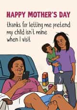 Funny Mother's Day Card - Pretending My Child Isn't Mine created by Woody's Design