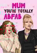 Funny Mother's Day Card - Absolutely Fabulous created by Artsy Gift Co