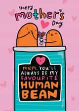 Cute Mother's Day Card - Human Bean - You're My Favourite created by Arrow Gift Co