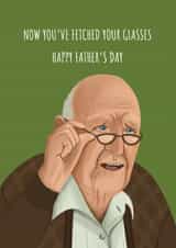 Funny Father's Day Card - Now You've Fetched Your Glasses - Old Man created by AbiGoLucky
