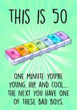 Funny 50th Birthday Card - Pill Box - This Is 50 created by Poppy & Mabel 