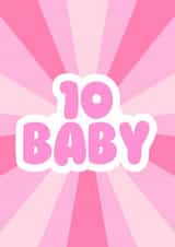 Cute 10th Birthday Card - For Her - 10 Baby created by GawjusCards