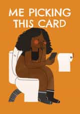 Funny Mother's Day/Birthday Card - Choosing This Card - Toilet Scrolling created by AbiGoLucky