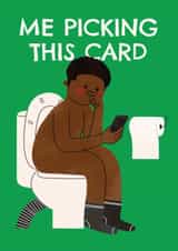 Funny Mother's Day Card - Toilet Scrolling - Choosing This Card created by AbiGoLucky