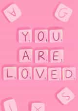 Cute Thinking Of You Card - Scrabble Tiles - You Are Loved created by spookygingerr