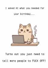 Funny AI card for birthday - Technology - Asked AI what you wanted created by Lost Voice Guy 