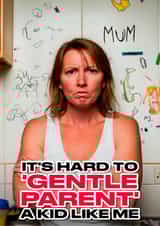 Funny Mother's Day Card - Gentle Parenting created by Richy B