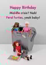 Funny Birthday Card - Feral Forties - Yeah Baby! created by Bold & Bright Cards