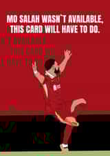 Fun Birthday Card - Mo Salah - Wasn't Available created by DanAllen20