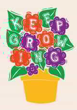 Arty Just Because Card - Keep Growing created by Woah there Pickle