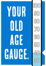 Funny Birthday Card - 40th - Old Age Gauge created by Nigel Sutherland