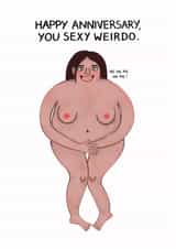 Funny Anniversary Card - Sexy Weirdo created by Kattypoos