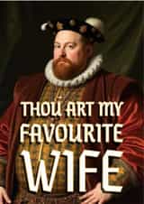 Funny Birthday/Anniversary Card - Favourite Wife - Henry VII created by Shower Thoughts