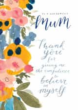 Classic Mother's Day/Thank You Card - Thank You Giving Me Confidence - Floral created by Rebecca Prinn