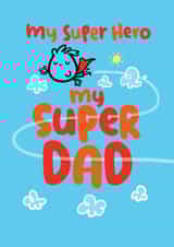 Cute Father's Day/Birthday Card - My Super Dad - My Superhero created by Pink wink