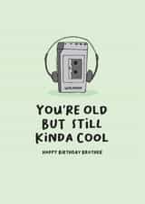 Cheeky Birthday Card - For Brother - Walkman created by Lucy Marie Design