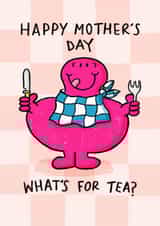 Cute Mother’s Day Card - Mr. Greedy - What's For Tea? created by Mr. Men