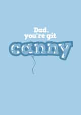 Cute Birthday Card for Your Git Canny Dad - Balloons - Mackem/Geordie Slang created by @thats.canny