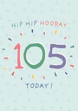 Classic Birthday Card - 105th - Hip Hip Hooray created by Juniper and Rose Studio