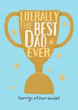 Cute Father's Day Card - Literally The Best Dad Ever - Sorry, Other Dads created by Sian Moore Illustration