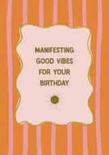Modern Birthday Card - Manifesting Good Vibes created by Sweetlove Press