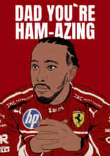 Punny Father's Day Card - Lewis Hamilton - Ham-Azing created by DanAllen20