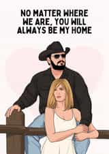 Heartfelt Anniversary Card - Rip and Beth - Yellowstone - Always Be My Home created by Sundiva Designs