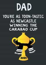 Fun Football Birthday Card - For Dad - Newcastle United Carabao League Cup 2025 created by Kerrylovescards