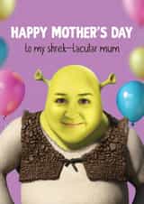 Funny Mother's Day Card - Shrek-tacular Mum created by Woody's Design