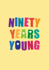 Classic Birthday Card - Ninety Years Young - Hearts created by mrs L cards