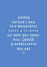 Heartfelt Father’s Day Card - For Daddy & Husband - Loved & Appreciated created by Fliss Muir