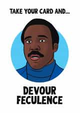 Funny Birthday Card - Devour Feculence - Severance created by Woody's Design