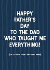 Cheeky Father's Day Card - Taught Me Everything - Put Anything Away created by Sweetlove Press