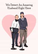 Funny Birthday/Father's Day Card - Detectorists - Amazing Husband created by Sundiva Designs
