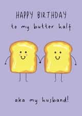 Cute Birthday Card - For Husband - My Butter Half created by @Laura Lonsdale Designs