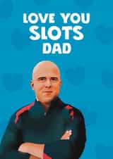 Funny Father’s Day Card - Arne Slot - Love You Slots created by Giddy Kipper