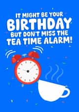 Funny Birthday Card - Tea Time Alarm created by PopDogShop