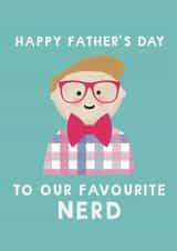 Cute Father's Day Card - Our Favourite Nerd created by Giddy Kipper