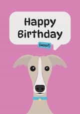 Happy birthday from the dog (whippet) created by Harriet Jones