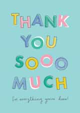 Classic Thank You Card - For Everything You've Done created by Sorcha Faulkner
