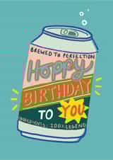 Arty Birthday Card - Beer Can - Brewed to Perfection - Alcohol created by Laura Barnes