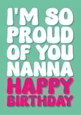Heartfelt Birthday Card - For Nanna - So Proud Of You created by Blind Faith