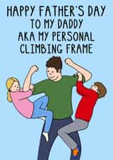 Funny Father's Day Card - Personal Climbing Frame created by OhJaye