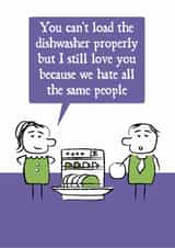 Funny Anniversary / Valentine's Day Card - Can't Load The Dishwasher created by Versed Aid