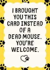 Funny Father's Day Card - From The Cat - Dead Mouse created by Sundiva Designs