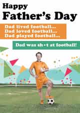 Funny Father's Day card - Football - Dad Was Sh*t At Football! created by Quitting Hollywood