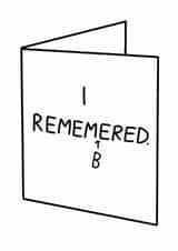 Funny Birthday Card - Jolly Awesome - I Remembered created by JOLLY AWESOME