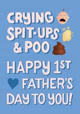 Funny 1st First Father's Day Card - New Dad - Crying, Spit-Ups And Poo created by Angelicabydesign