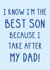 Funny Father's Day Card - Best Son - Take After Dad created by OhJaye